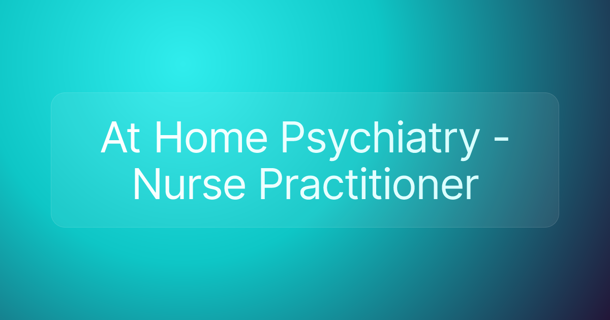 At Home Psychiatry - Nurse Practitioner