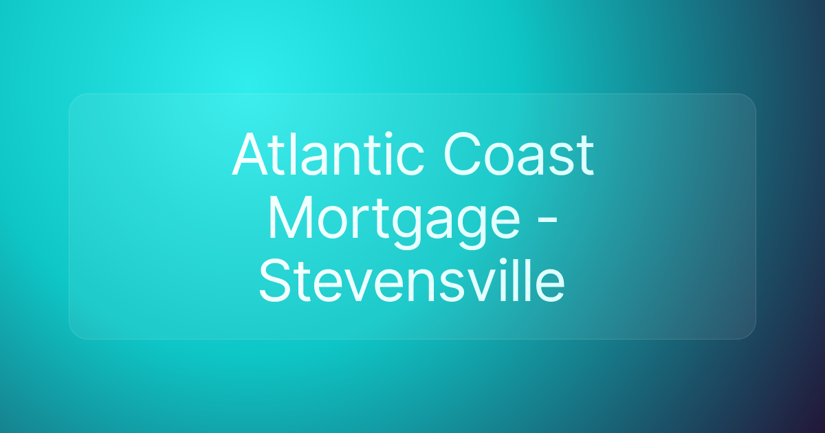 Atlantic Coast Mortgage - Stevensville
