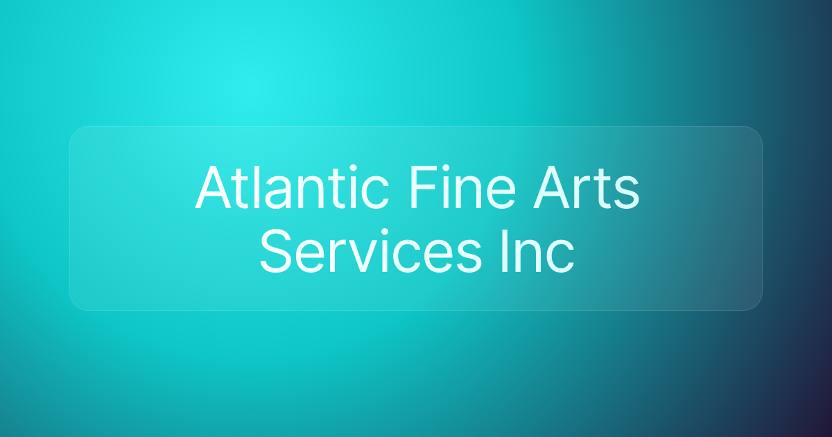 Atlantic Fine Arts Services Inc