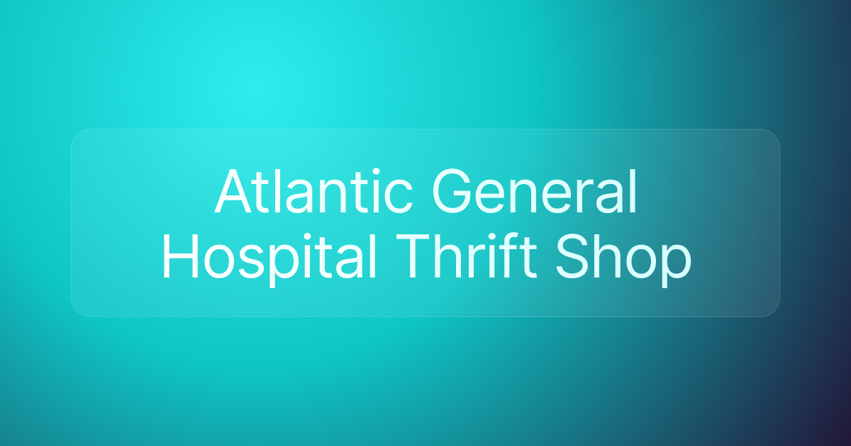Atlantic General Hospital Thrift Shop