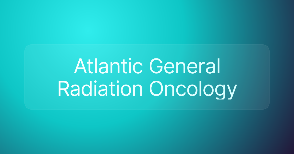 Atlantic General Radiation Oncology