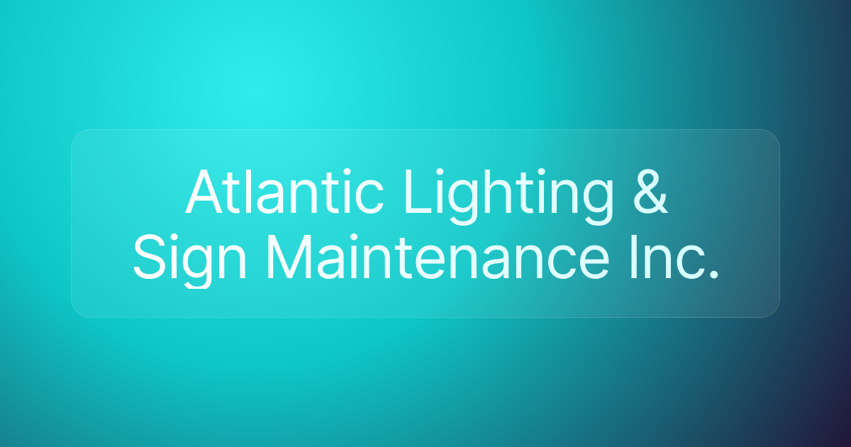 Atlantic Lighting & Sign Maintenance Inc.