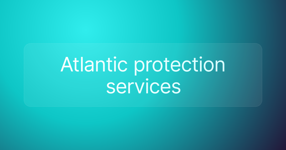 Atlantic protection services