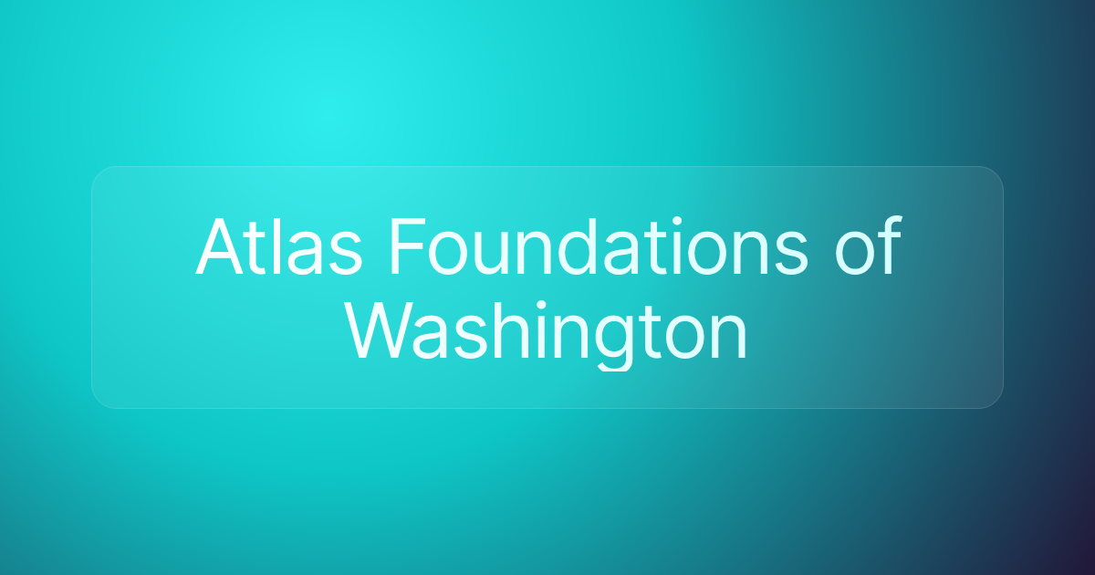 Atlas Foundations of Washington