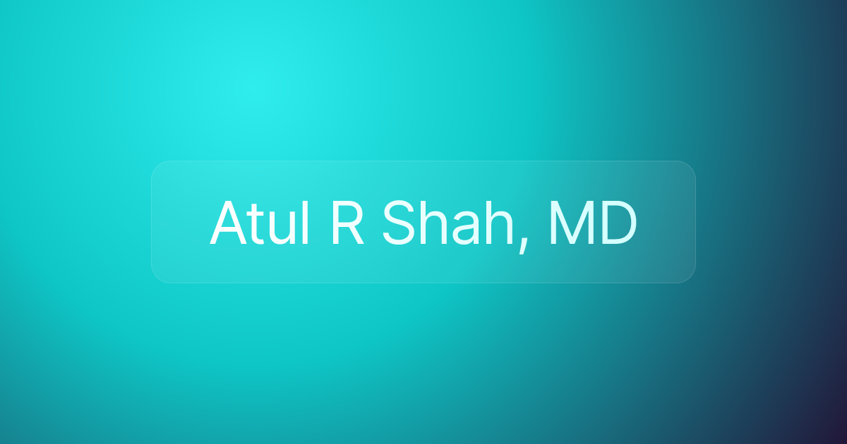 Atul R Shah, MD