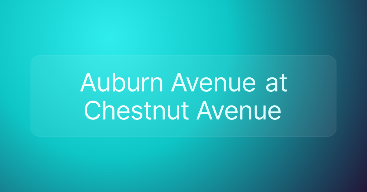 Auburn Avenue at Chestnut Avenue