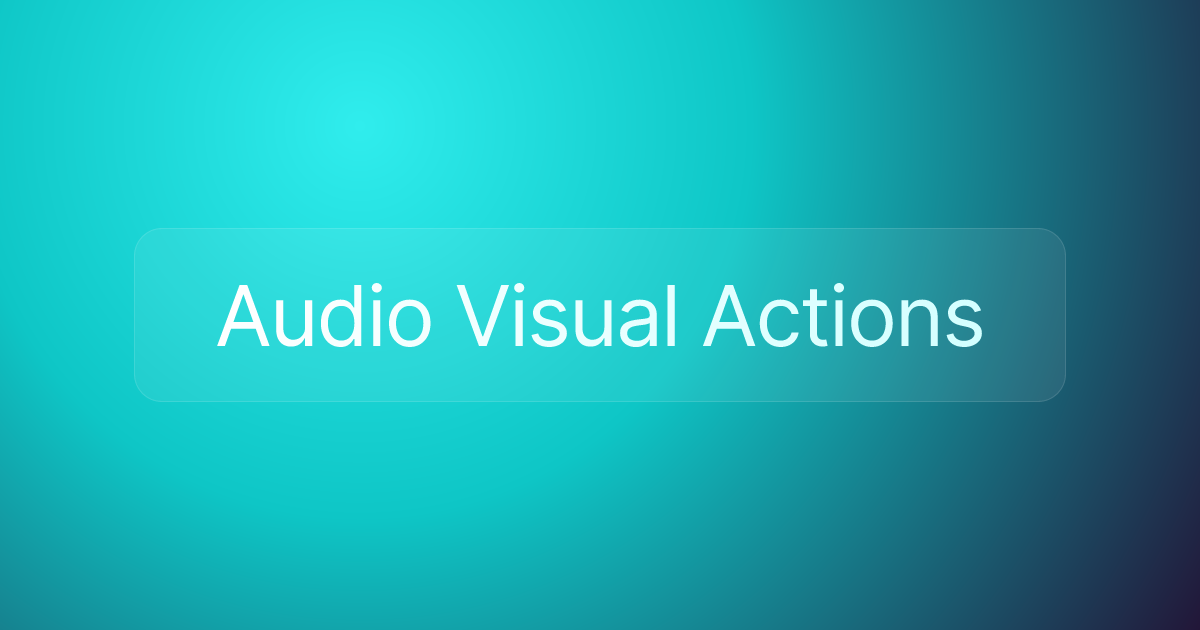 Audio Visual Actions