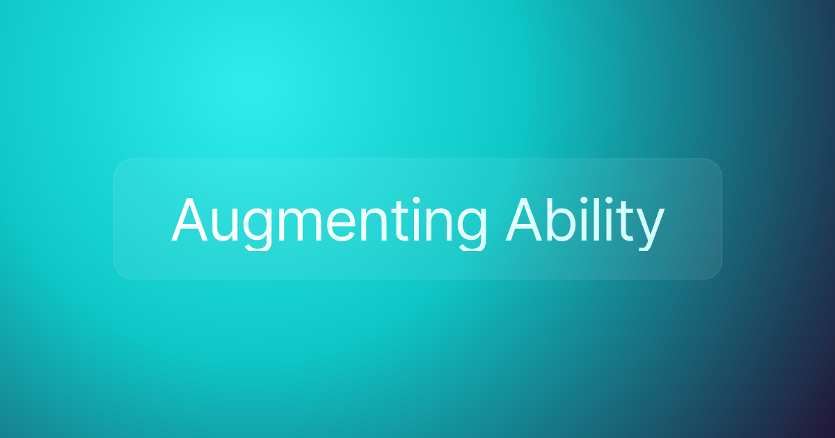 Augmenting Ability