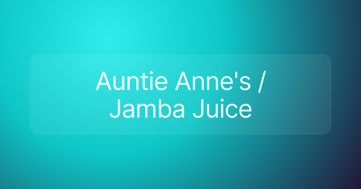 Auntie Anne's / Jamba Juice