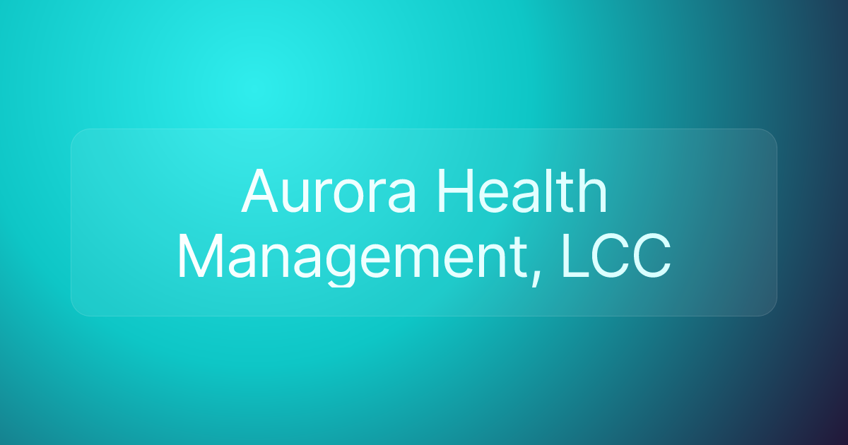 Aurora Health Management, LCC