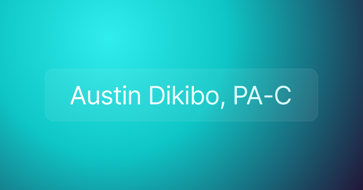 Austin Dikibo, PA-C