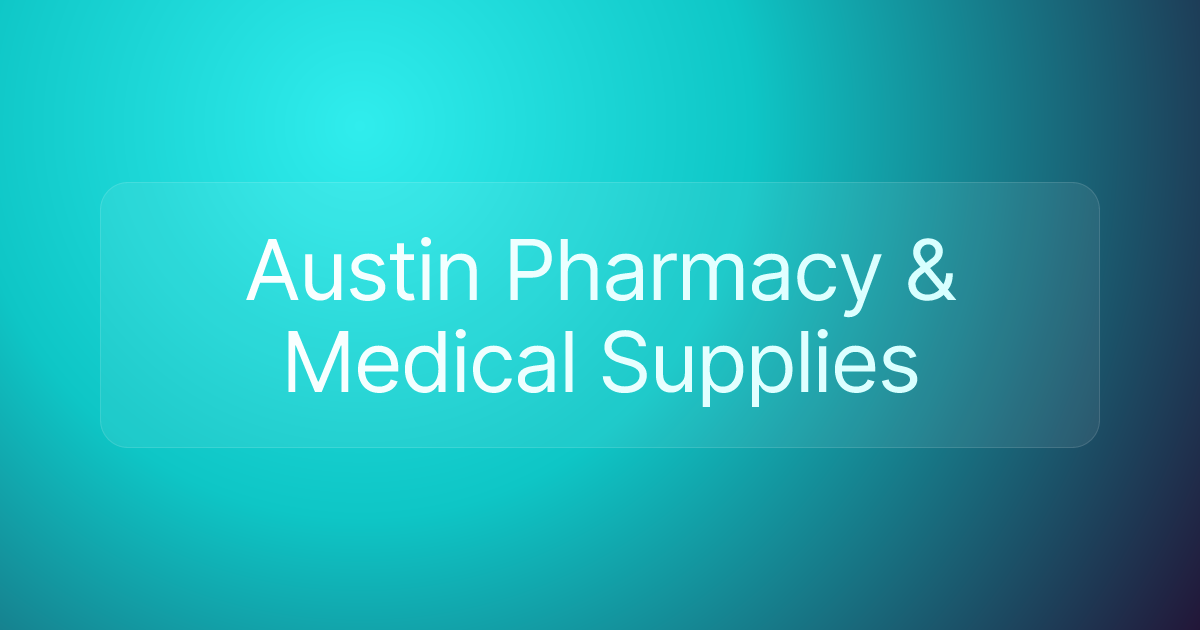 Austin Pharmacy & Medical Supplies