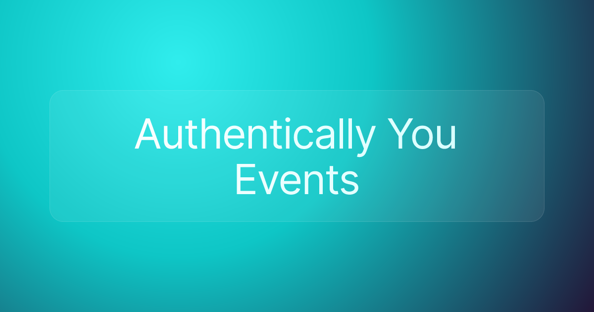 Authentically You Events