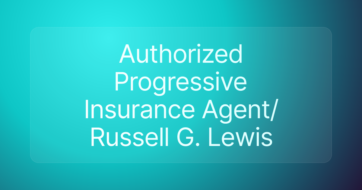 Authorized Progressive Insurance Agent/Russell G. Lewis