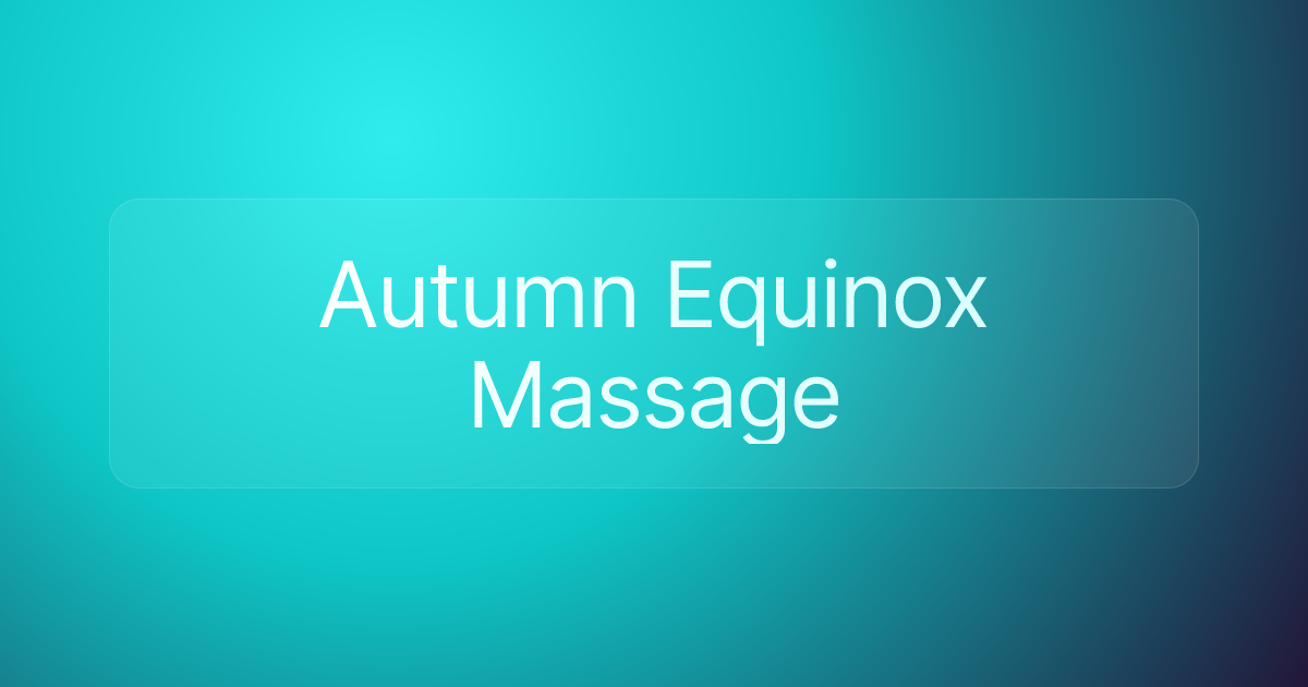 Autumn Equinox Massage