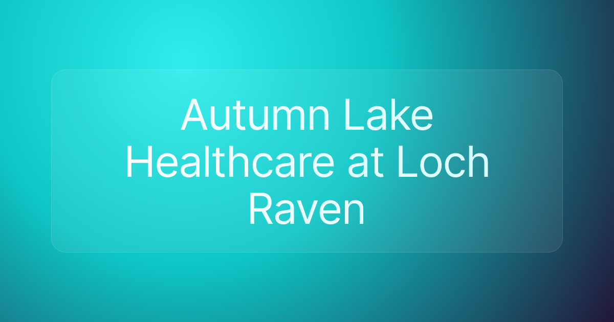 Autumn Lake Healthcare at Loch Raven