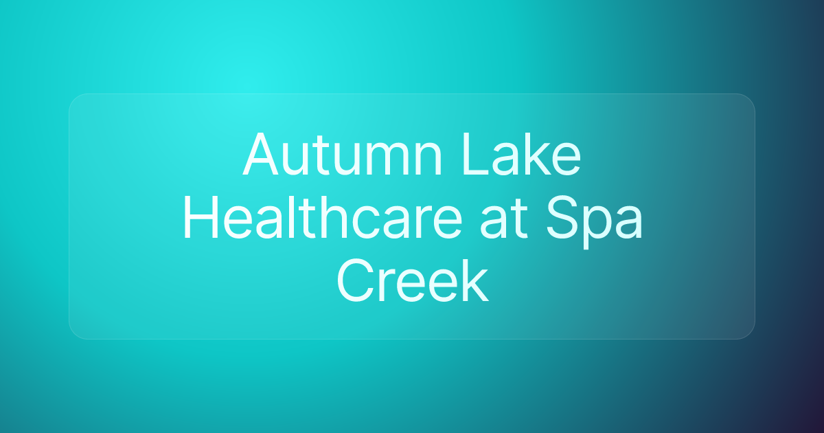Autumn Lake Healthcare at Spa Creek