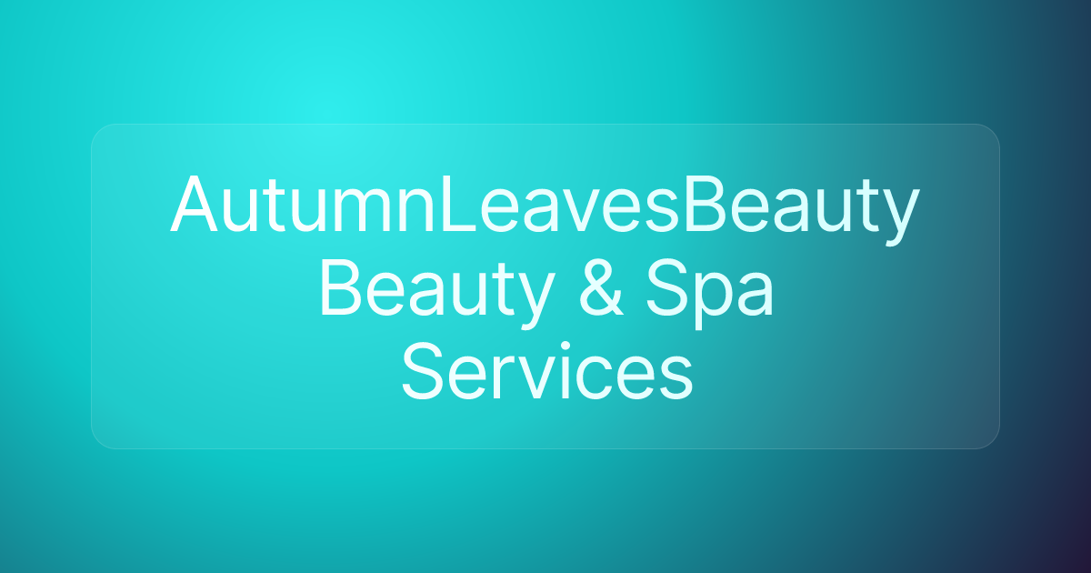 AutumnLeavesBeauty Beauty & Spa Services