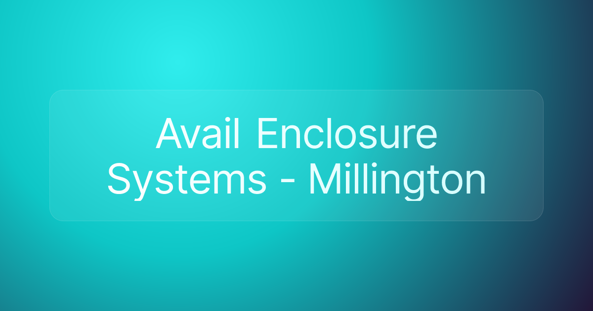 Avail Enclosure Systems - Millington