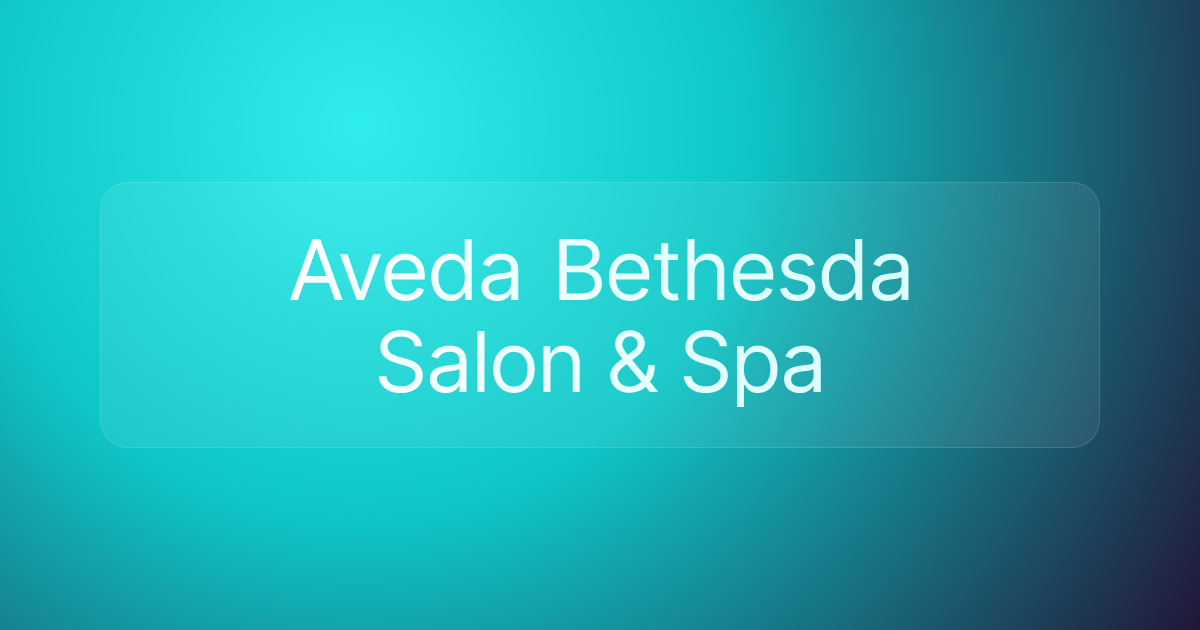 Aveda Bethesda Salon & Spa