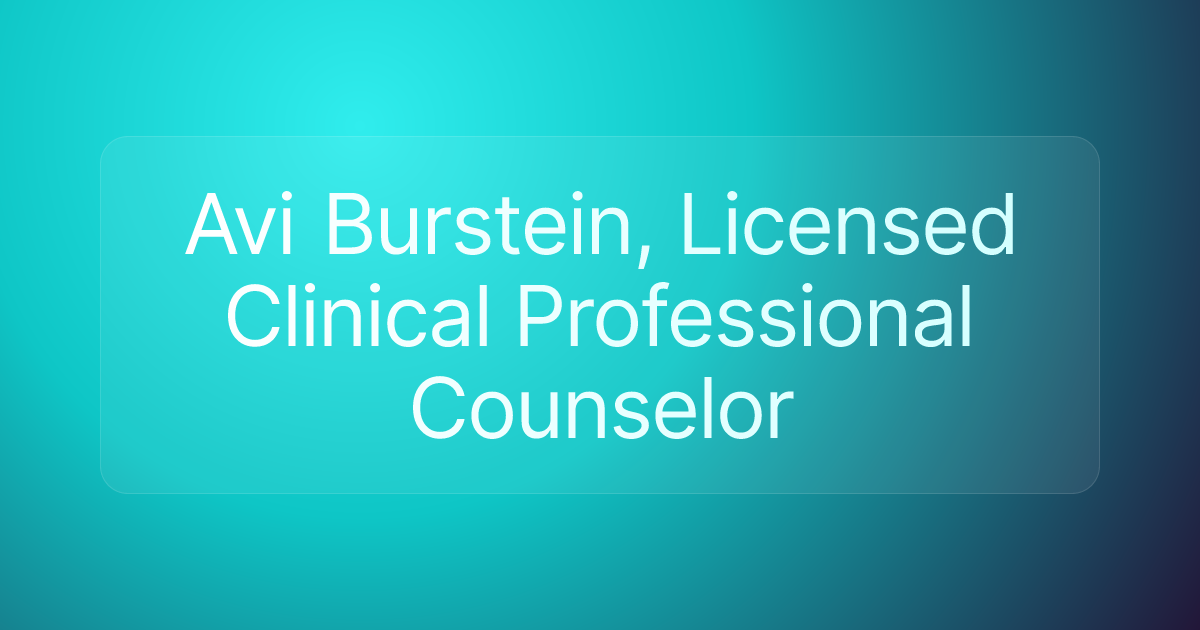 Avi Burstein, Licensed Clinical Professional Counselor