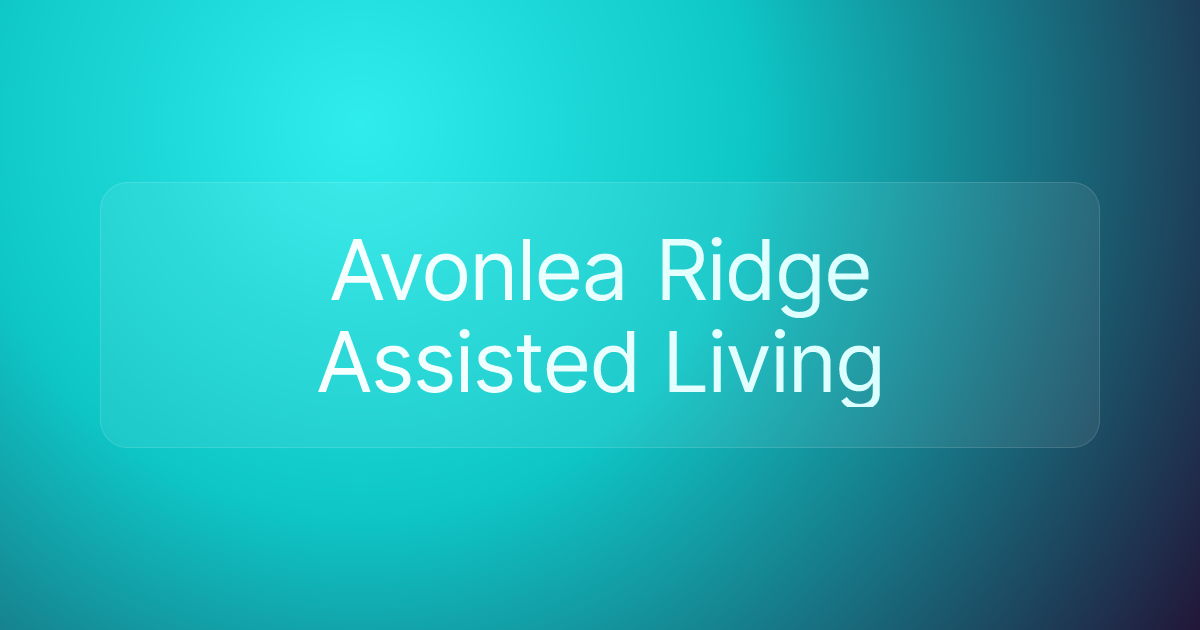 Avonlea Ridge Assisted Living