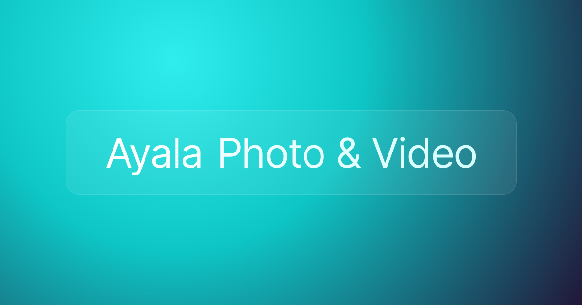 Ayala Photo & Video