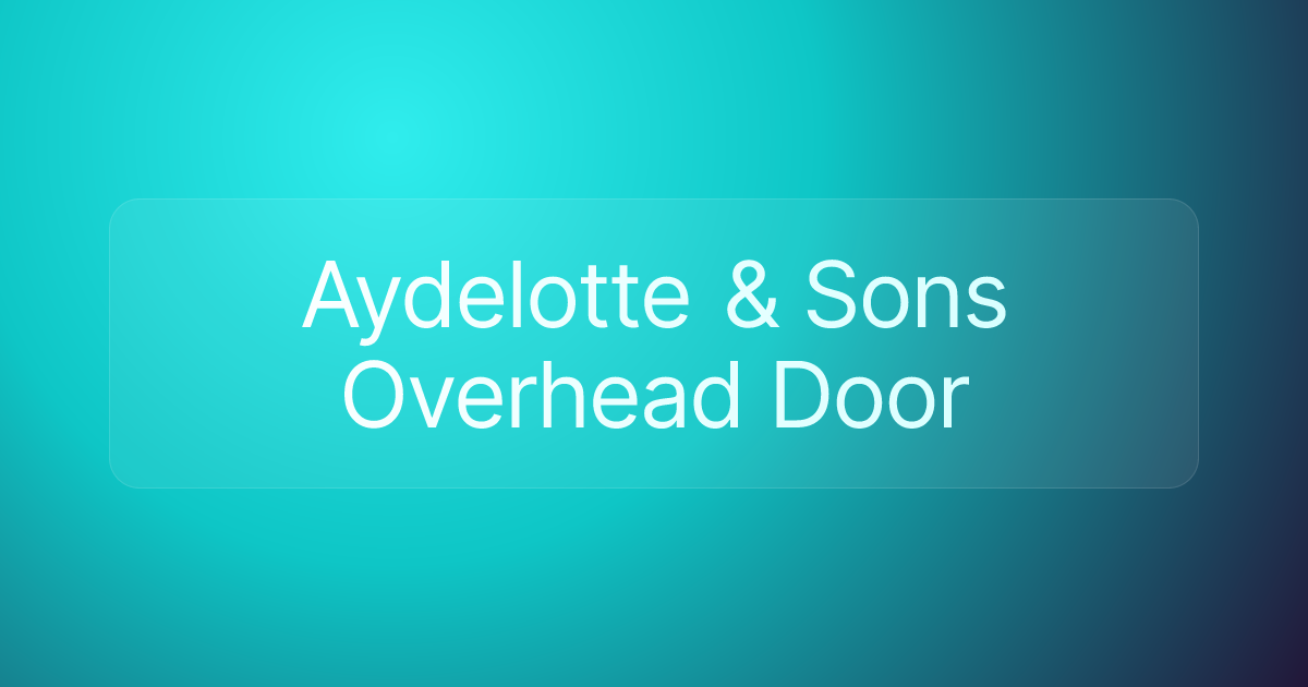Aydelotte & Sons Overhead Door