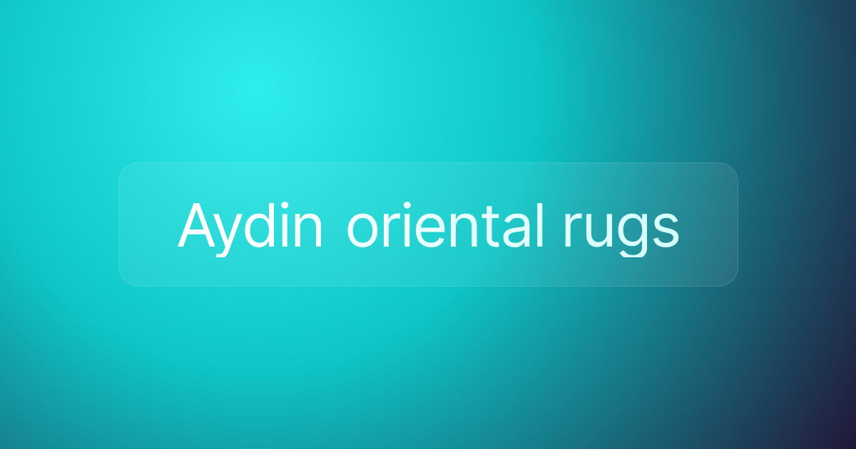 Aydin oriental rugs