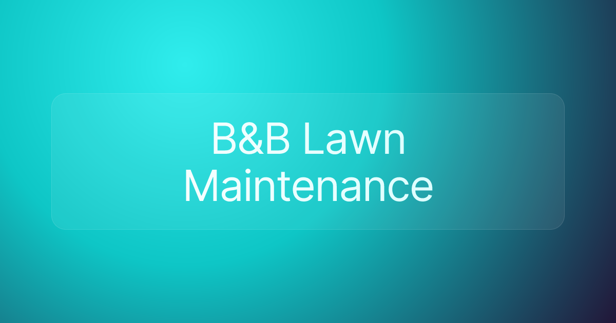 B&B Lawn Maintenance