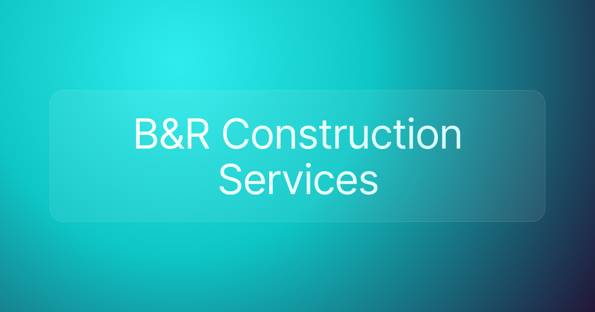 B&R Construction Services