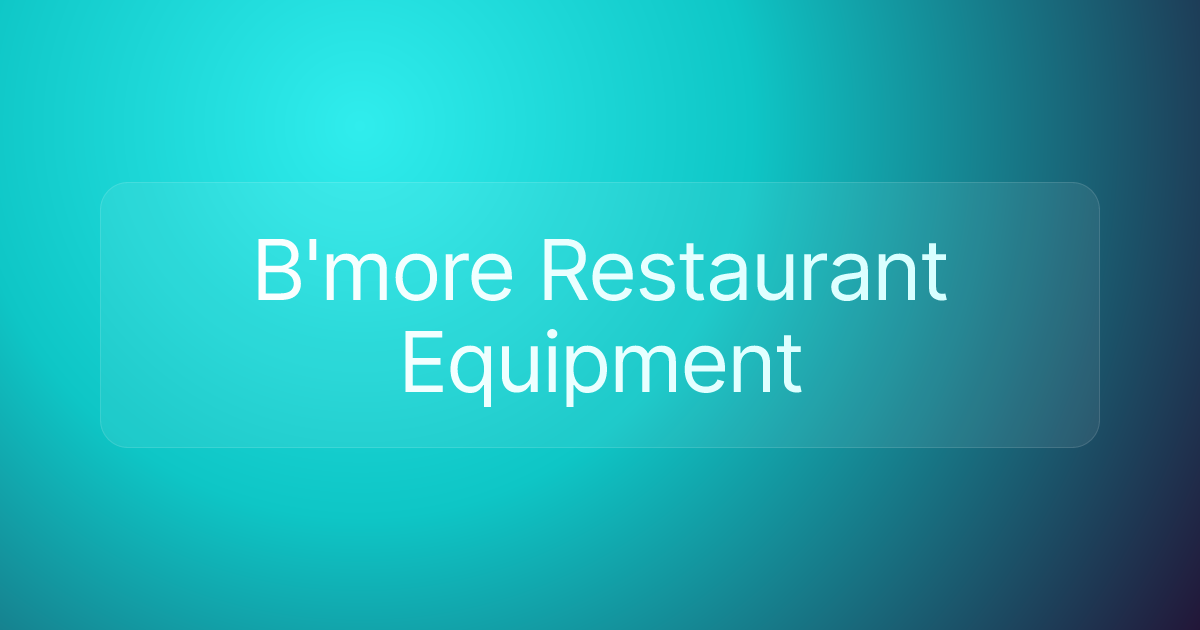 B'more Restaurant Equipment