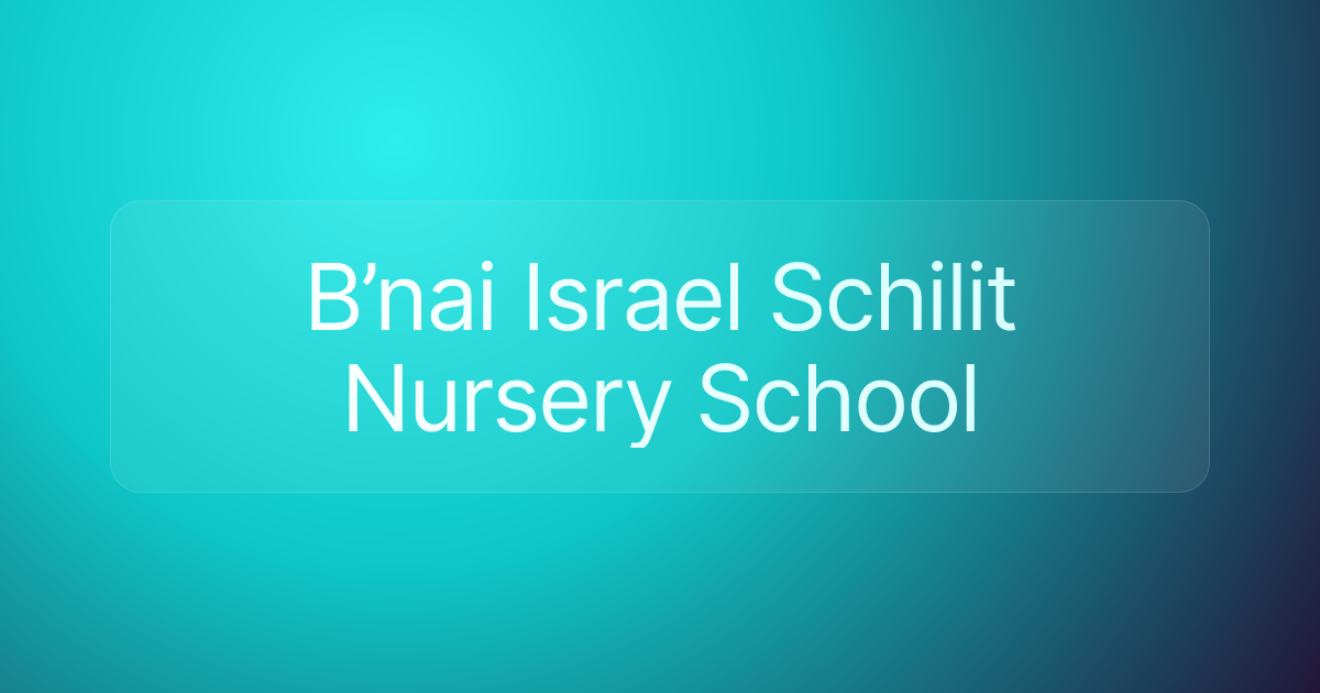 B’nai Israel Schilit Nursery School