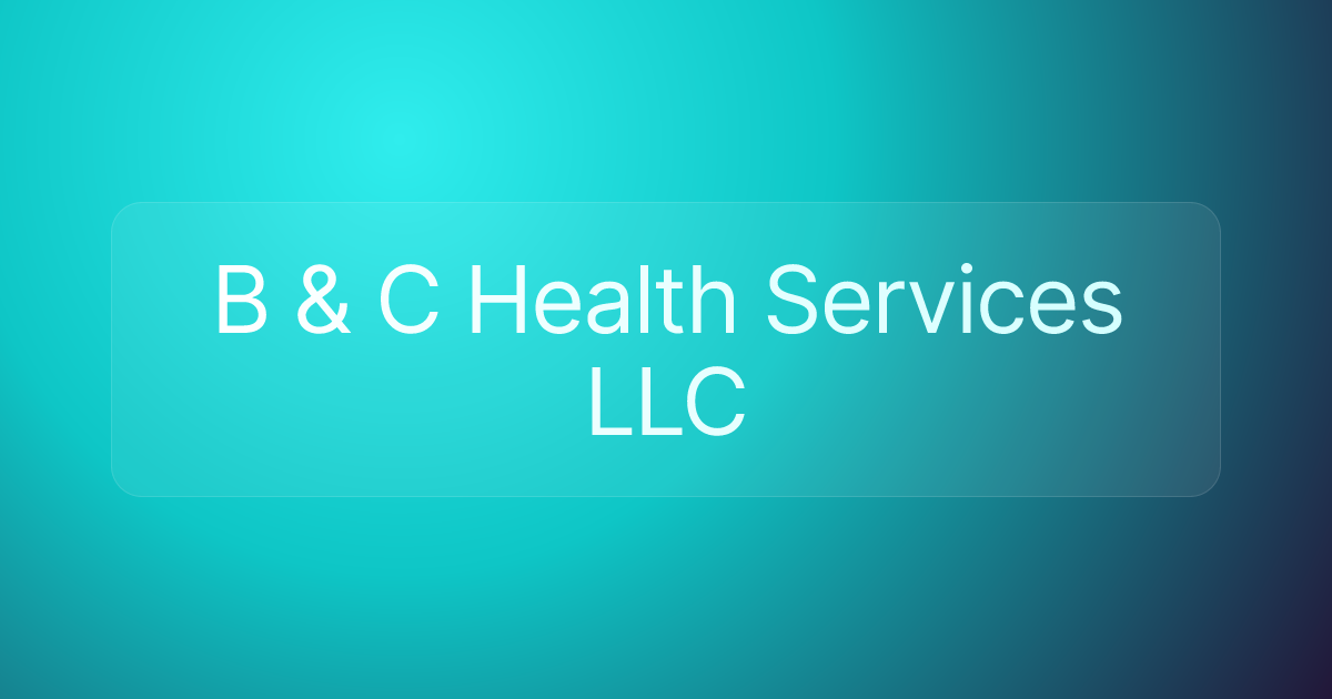 B & C Health Services LLC