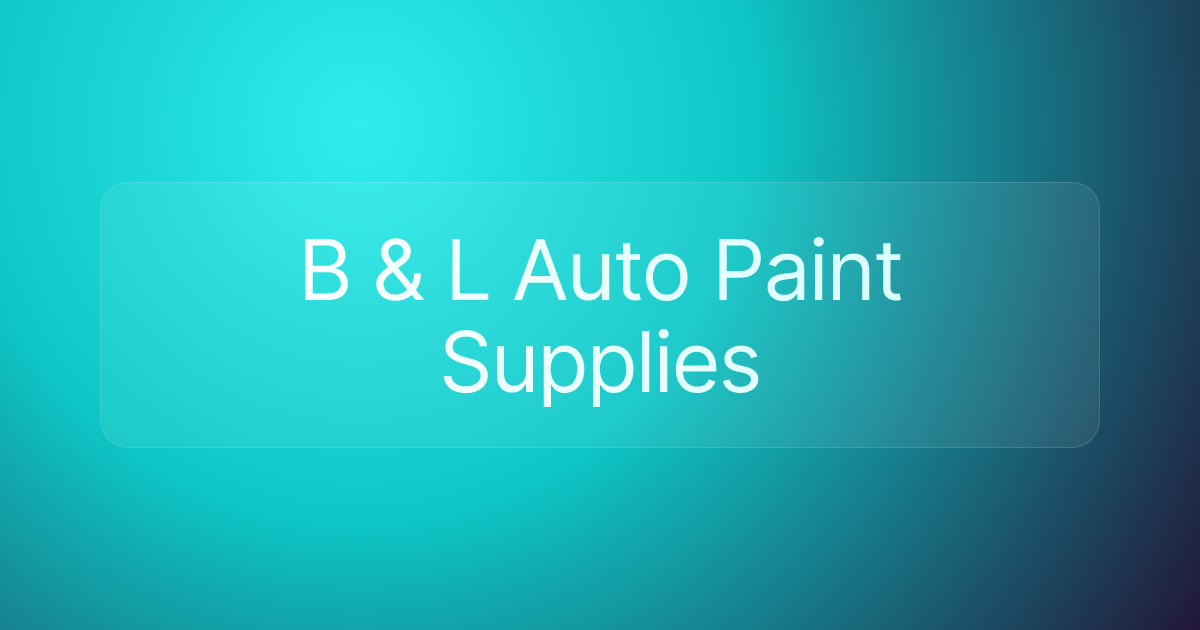 B & L Auto Paint Supplies