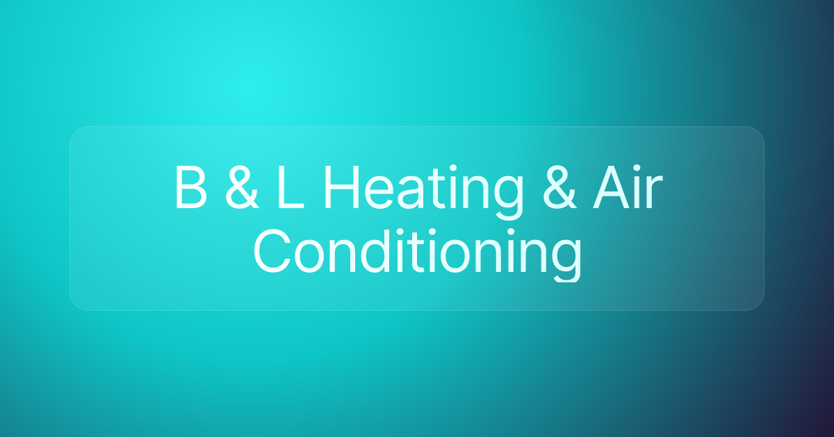 B & L Heating & Air Conditioning