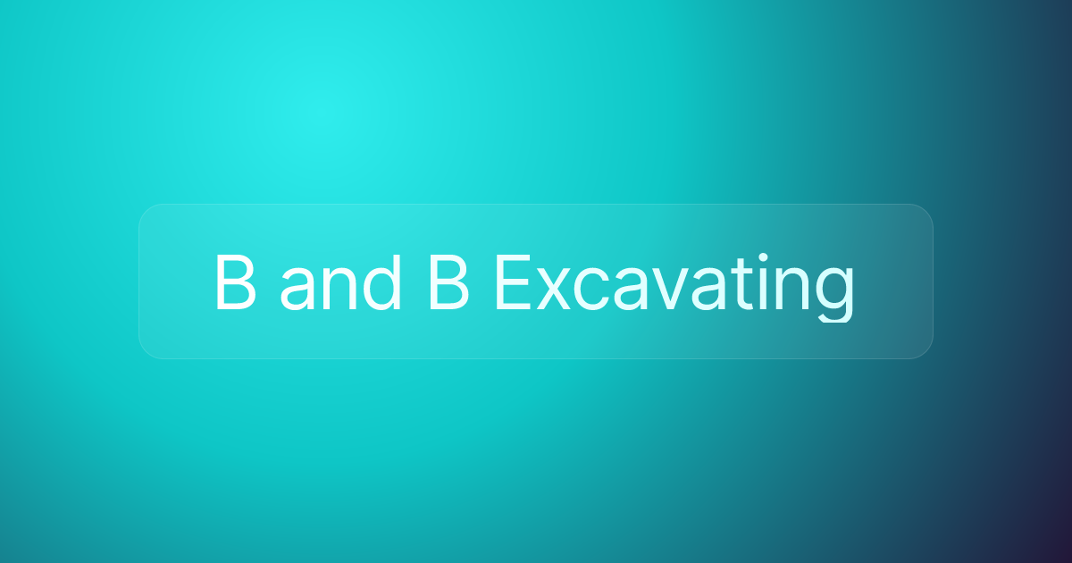 B and B Excavating