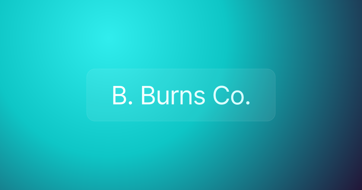 B. Burns Co.