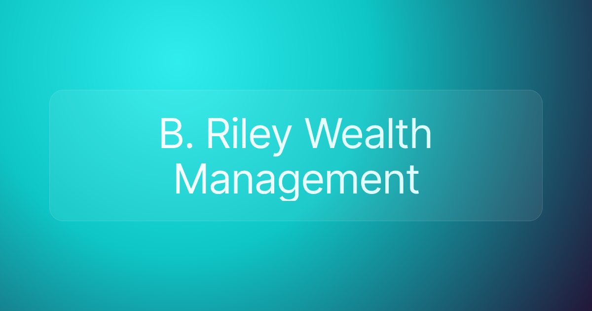 B. Riley Wealth Management