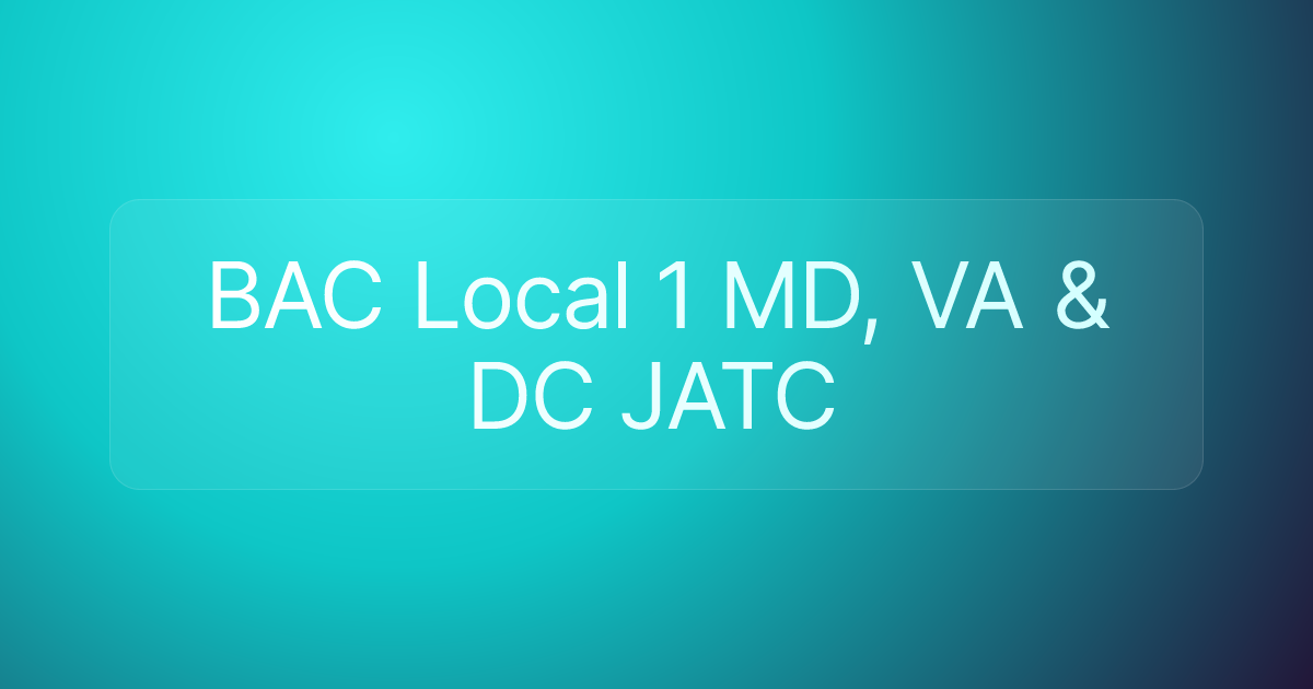 BAC Local 1 MD, VA & DC JATC