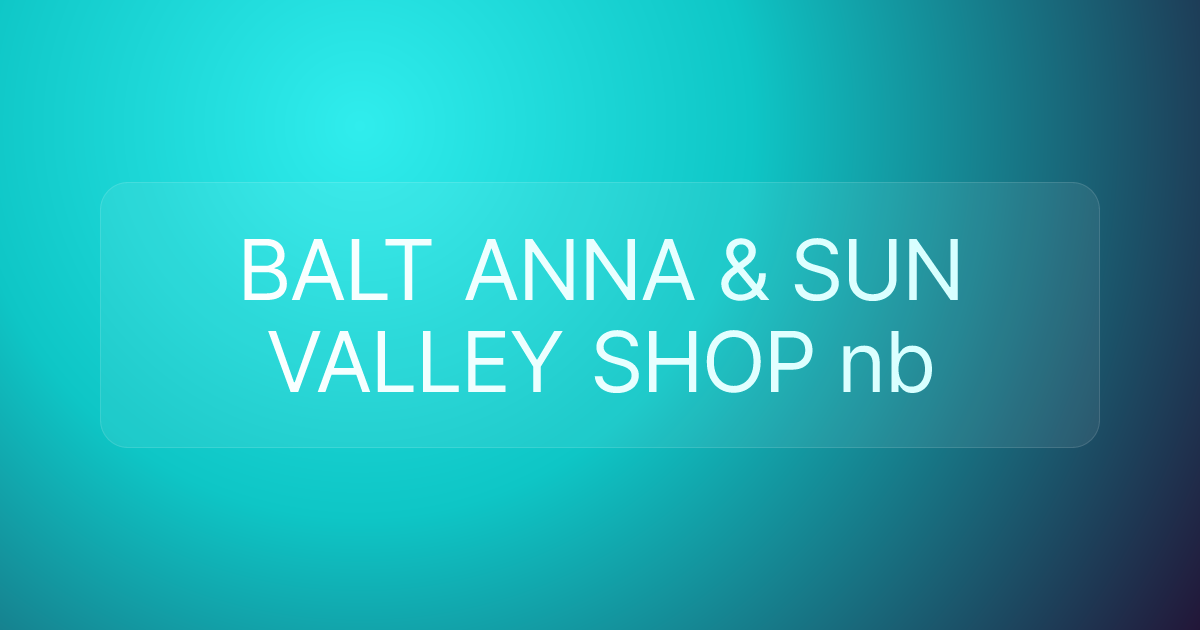 BALT ANNA & SUN VALLEY SHOP nb