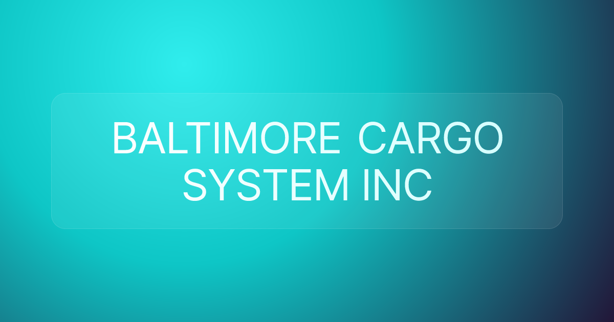 BALTIMORE CARGO SYSTEM INC