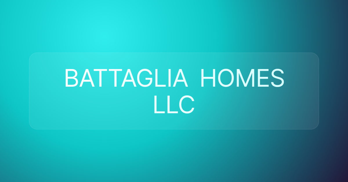 BATTAGLIA HOMES LLC