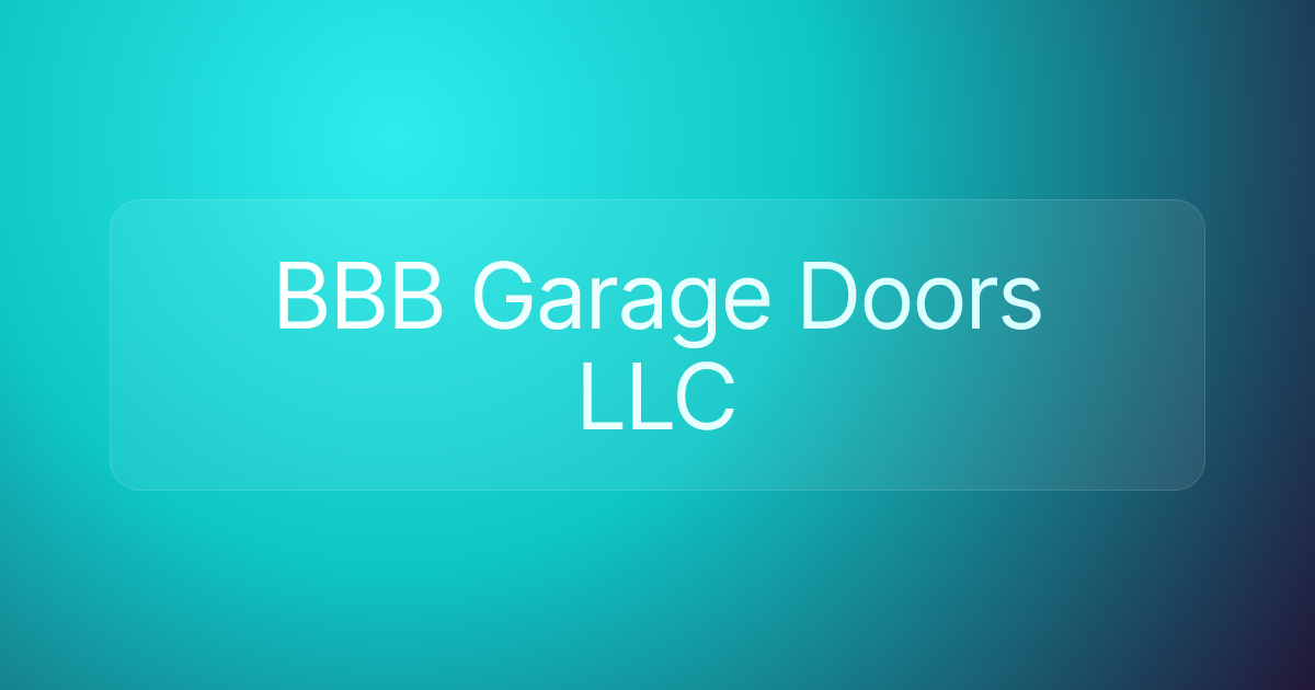 BBB Garage Doors LLC