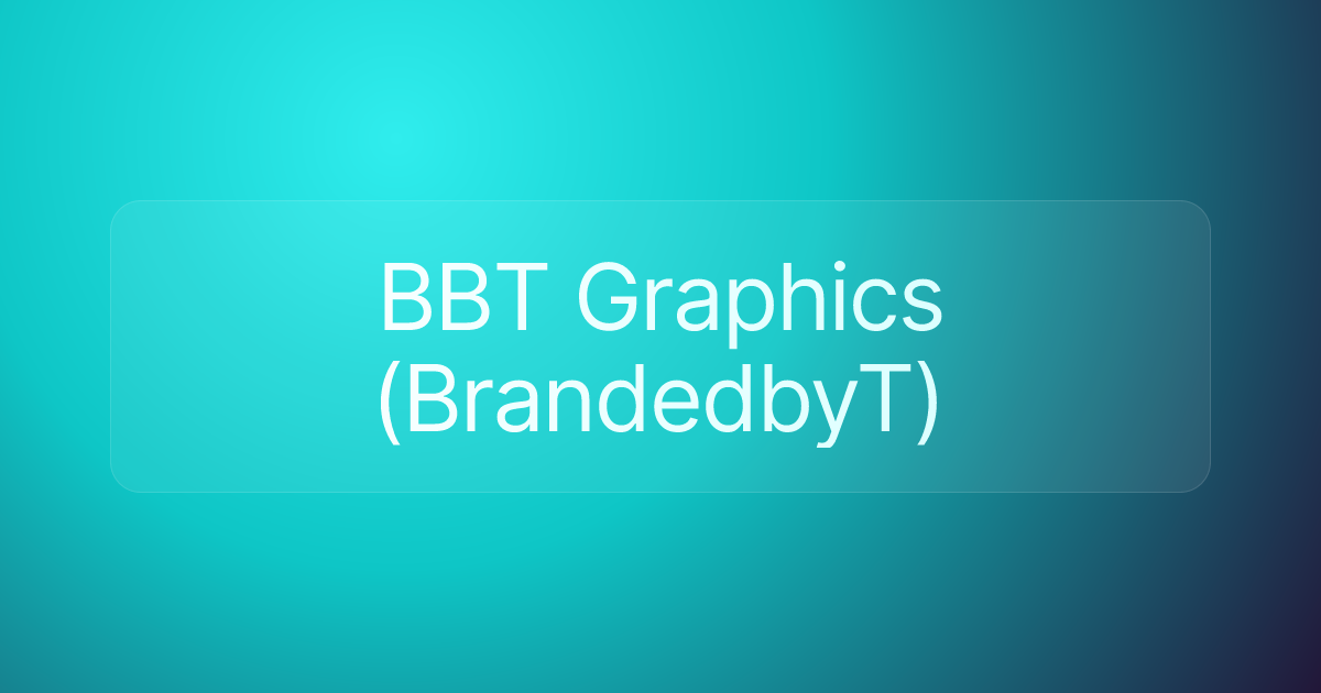 BBT Graphics (BrandedbyT)