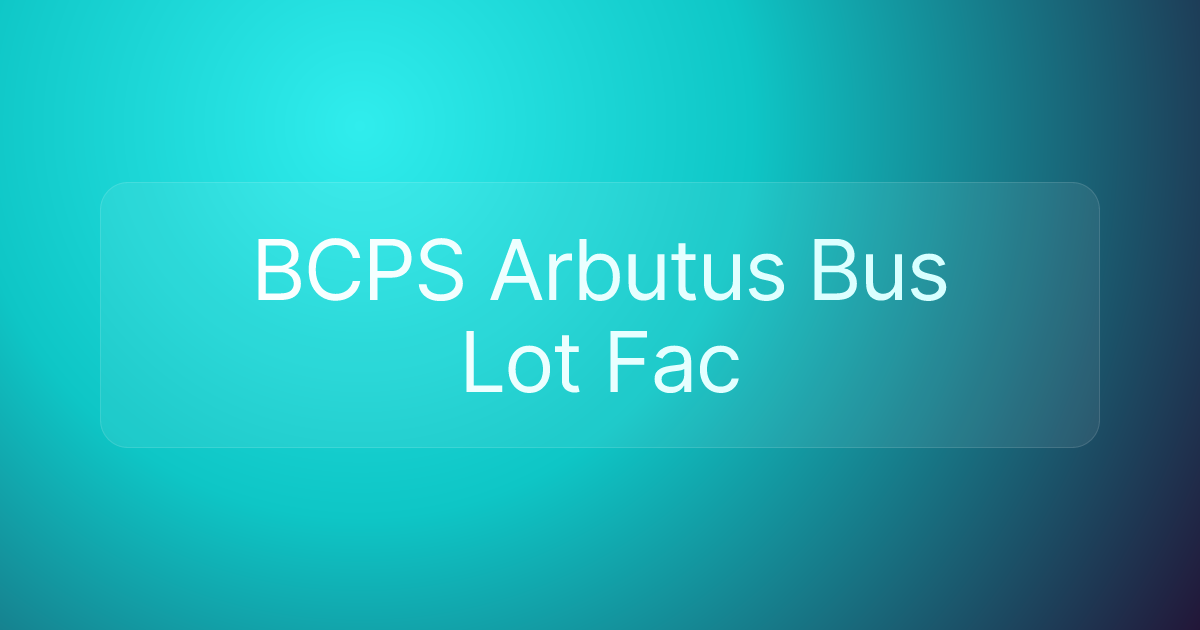 BCPS Arbutus Bus Lot Fac