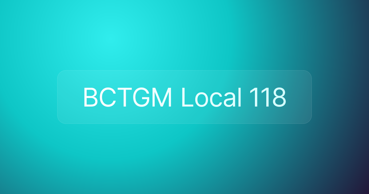 BCTGM Local 118