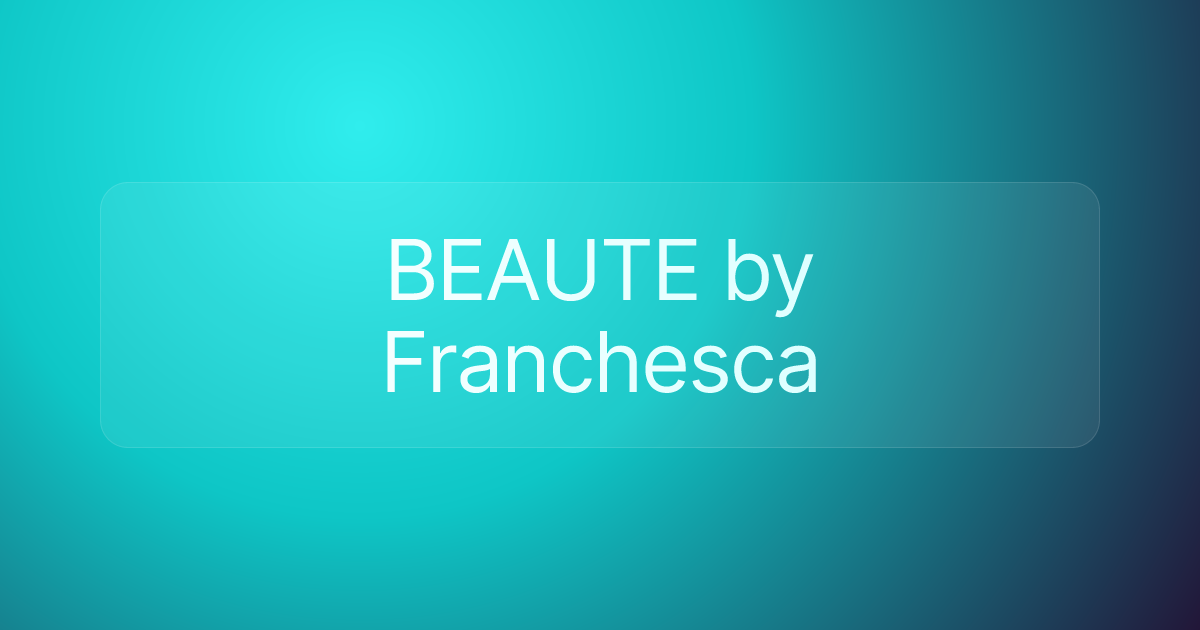 BEAUTE by Franchesca
