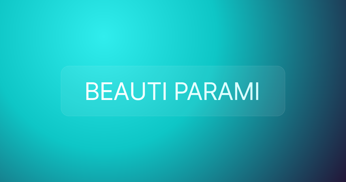 BEAUTI PARAMI