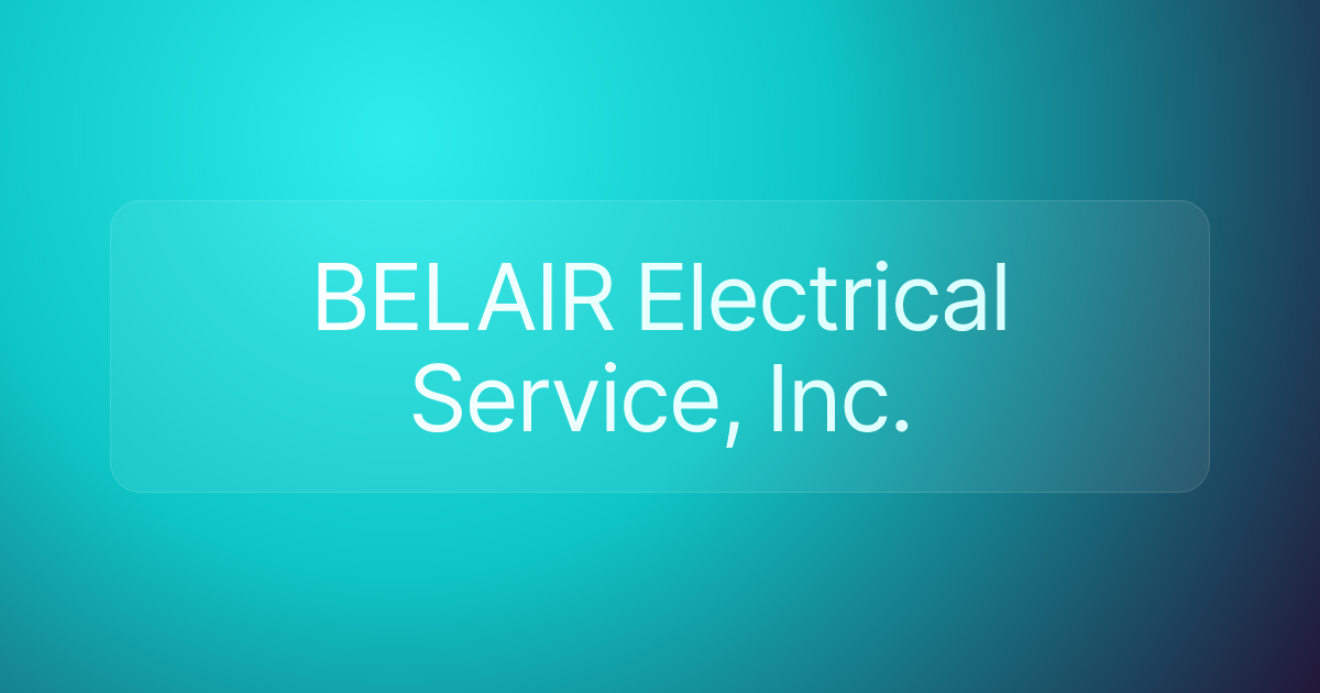BELAIR Electrical Service, Inc.